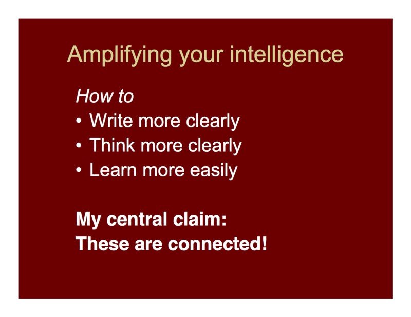 Amplify your intelligence by writing clearly