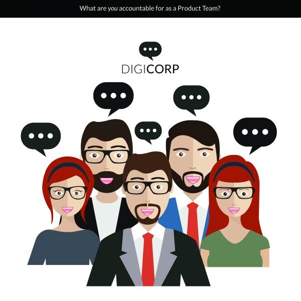 what are you accountable for as a product team - Digicorp